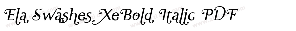 Ela Swashes XeBold Italic PDF字体转换